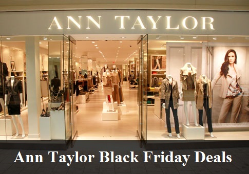 Ann Taylor Black Friday 2022 Deals and Sales