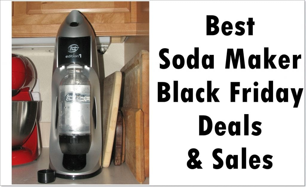 Best Soda Maker Black Friday Deals and Sales